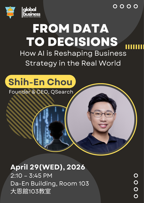 Guest Lecture by Shih-En Chou(Founder & CEO, QSearch): From Data to Decisions- How AI is Reshaping Business Strategy in the Real World- April 29(另開新視窗/png檔)圖片